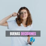 Como tomar buenas decisiones
