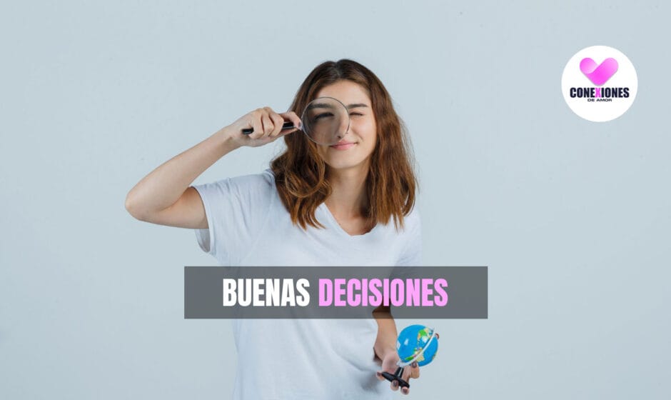 Como tomar buenas decisiones