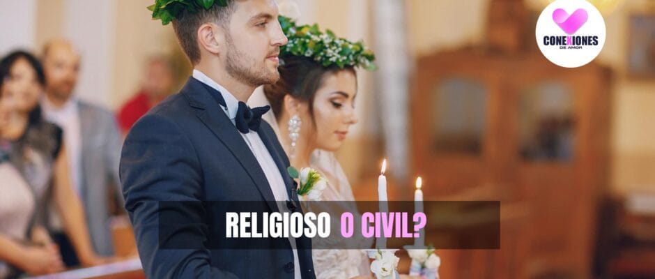 Matrimonio civil vs Matrimonio Religioso