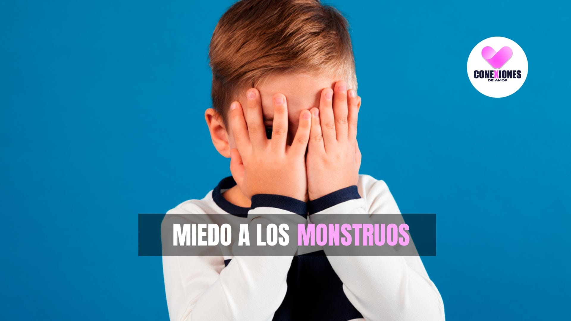 ¿Por qué mi hijo tiene miedo a los monstruos? Psicología infantil