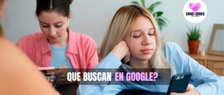 Que buscan los adolescentes en Google?
