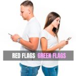 ¿Tu relación es un refugio o solo un perfil bonito? Red Flags y Green Flags que vibran en tu bolsillo