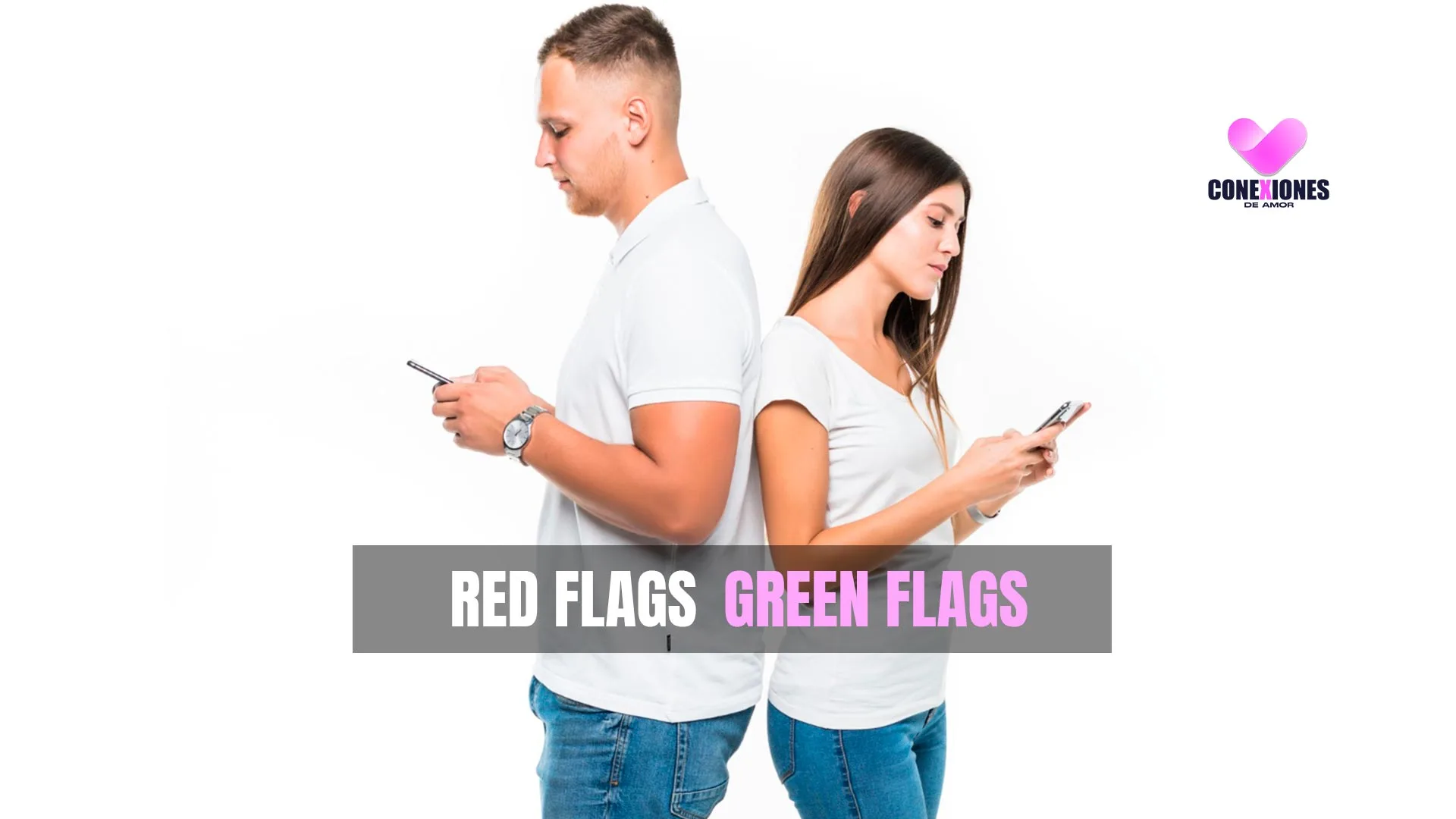 10 Red Flags y Green Flags digitales que definen tu relación hoy